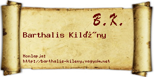 Barthalis Kilény névjegykártya
